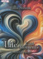 Last Moments. Life Before